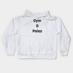 Gym And Paleo Kids Hoodie